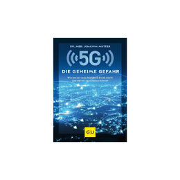 Produktbild von 5 G - Die geheime Gefahr Dr. med. Joachim Mutter