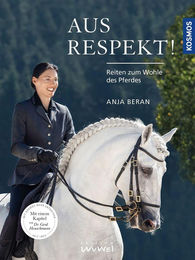 Aus Respekt - Reiten zum Wohle des Pferdes von Anja Beran (Franckh-Kosmos) – Bild 1 von 1