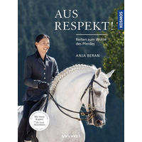 Produktbild von Aus Respekt - Reiten zum Wohle des Pferdes von Anja Beran (Franckh-Kosmos)