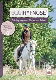Buch Equihypnose® – Trainingsprogramm für besseres Reiten – Bild 1 von 2