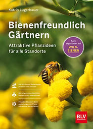 Bienenfreundlich Gärtnern: Attraktive Pflanzideen für alle Standorte und Beetgrößen von Gräfe und Unzer – Bild 1 von 2