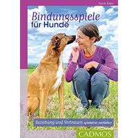 Produktbild von Bindungsspiele für Hunde: Beziehung und Vertrauen spielend vertiefen von Cadmos Verlag in Silber