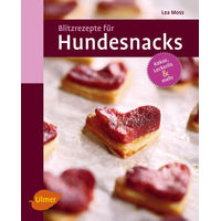 Produktbild von Blitzrezepte für Hundesnacks von Lea Moss Ulmer Eugen Verlag