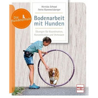 Produktbild von Bodenarbeit mit Hunden: Übungen für Koordination, Konzentration und Vertrauen von Die Hundeschule
