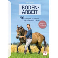 Produktbild von Buch Bodenarbeit von Cathrin Flößer mit 50 Übungen an Halfter, Kappzaum und Trense