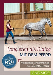 Buch Longieren als Dialog mit dem Pferd Vielseitiges Longentraining am Kappzaum Cadmos Verlag – Bild 1 von 2