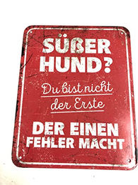 D&D Home Warnschild Süßer Hund Du bist nicht der Erste der einen Fehler macht Rot 25 x 20 x 0,3 cm – Bild 1 von 3