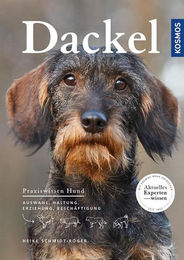 Dackel Auswahl Haltung Erziehung und Beschäftigung Praxiswissen Hund von Heike Schmidt-Röger (Franckh-Kosmos) – Bild 1 von 1