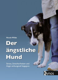 Der ängstliche Hund: Stress, Unsicherheiten und Angst wirkungsvoll begegnen Kynos Verlag Hundebuch – Bild 1 von 1