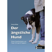 Produktbild von Der ängstliche Hund: Stress, Unsicherheiten und Angst wirkungsvoll begegnen Kynos Verlag Hundebuch