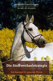Die Stoffwechselstrategie: Das Konzept für gesunde Pferde von Marion Schwaller-Barina und Evi vet. Koeppl im Maro Verlag – Bild 1 von 1