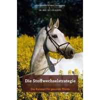 Produktbild von Die Stoffwechselstrategie: Das Konzept für gesunde Pferde von Marion Schwaller-Barina und Evi vet. Koeppl im Maro Verlag