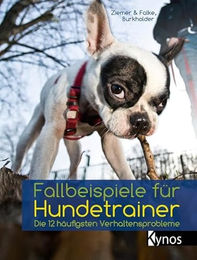 Fallbeispiele für Hundetrainer: Die 12 häufigsten Verhaltensprobleme vom Kynos Verlag – Bild 1 von 1