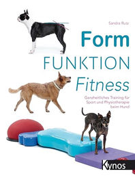 Form Funktion Fitness Ganzheitliches Training für Sport und Physiotherapie beim Hund von Kynos Verlag – Bild 1 von 1