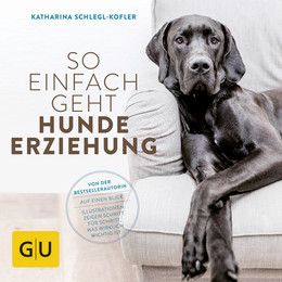 Produktbild von GU So einfach geht Hundeerziehung von Katharina Schlegl-Kofler