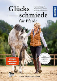 Glücksschmiede für Pferde HarmoniLogie Ausbildung ohne Missverständnisse von Anne Krüger-Degener – Bild 1 von 4
