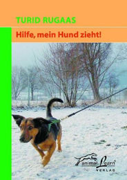 Hilfe, mein Hund zieht! von Turid Rugaas im Animal Learn Verlag – Bild 1 von 1