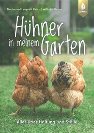 Hühner in meinem Garten: Alles über Haltung und Ställe Ratgeber vom Ulmer Verlag – Bild 1 von 4