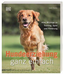 Hundeerziehung ganz einfach von Gwen Bailey: Training, Spiel und Förderung für Hunde – Bild 1 von 1