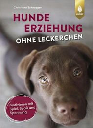 Hundeerziehung ohne Leckerchen von Christiane Schnepper - Buch für Hunde zur Motivation mit Spiel, Spaß und Spannung – Bild 1 von 2