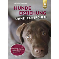 Produktbild von Hundeerziehung ohne Leckerchen von Christiane Schnepper - Buch für Hunde zur Motivation mit Spiel, Spaß und Spannung