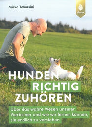 Hunden richtig zuhören: Ratgeber und Handbuch zur Hundeerziehung von Mirko Tomasini (Eugen Ulmer Verlag) – Bild 1 von 5