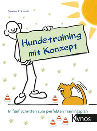 Hundetraining mit Konzept von Susanne A. Schmitt im Kynos Verlag – Bild 1 von 1