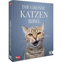 Produktbild von Katzen-Buch Die große Katzenbibel Ratgeber für Haltung, Gesundheit, Ernährung und Verhalten von Christ