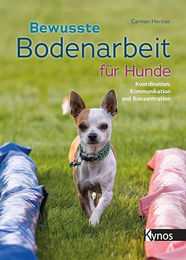 Kynos Verlag Bewusste Bodenarbeit für Hunde Koordination Kommunikation und Konzentration – Bild 1 von 1