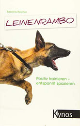 Leinenrambo Positiv trainieren entspannt spazieren Kynos Verlag – Bild 1 von 2
