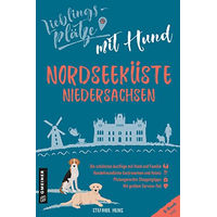 Produktbild von Lieblingsplätze mit Hund Nordseeküste Niedersachsen Der ultimative Pfötchenführer Gmeiner-Verlag