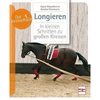 Produktbild von Longieren: In kleinen Schritten zu großen Kreisen - Die Reitschule von Müller Rüschlikon in Weiß