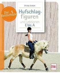 Müller Rüschlikon Hufschlagfiguren und Lektionen E bis A Die Reitschule – Bild 1 von 1
