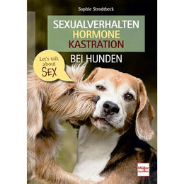 Produktbild von Müller Rüschlikon Buch Sexualverhalten Hormone Kastration bei Hunden Let´s talk about sex