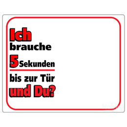 Produktbild von Nobby Warnschild "Ich brauche 5 Sekunden bis zur Tür"