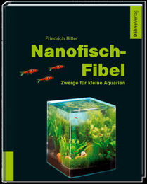 Nanofisch-Fibel von Friedrich Bitter im Dähne Verlag für kleine Aquarien – Bild 1 von 2