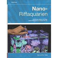 Produktbild von NTV Natur und Tier-Verlag Fachbuch Nano-Riffaquarien Einrichtung Besatz und Pflege von 30 bis 150 Liter Meerwasseraquaristik
