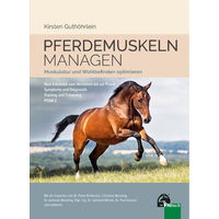 Produktbild von Pferdemuskeln managen: Muskeltraining, Trainingsplanung und Fütterung von Kirsten Guthöhrlein