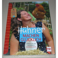 Produktbild von Ratgeber Hühner machen glücklich Tipps für ein gesundes Hühnerleben Buch