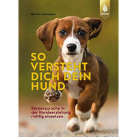 Produktbild von So versteht dich dein Hund: Körpersprache in der Hundeerziehung richtig einsetzen von Marion Leinweber (Ulmer Eugen Verlag)