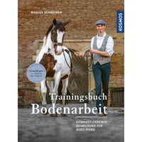 Produktbild von Trainingsbuch Bodenarbeit Gymnastizierende Ausbildung für Pferde von Marius Schneider