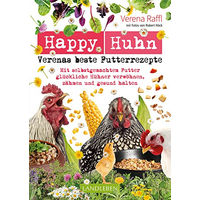 Produktbild von Verenas beste Futterrezepte Happy Huhn Cadmos LandLeben Buch für Hühner