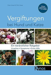 Produktbild von Vergiftungen bei Hund und Katze: Ein tierärztlicher Ratgeber vom Kynos Verlag