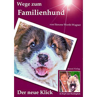 Produktbild von Wege zum Familienhund: Der neue Klick im Kopf zum Hundeglück Buch vom AnRoSi-Verlag